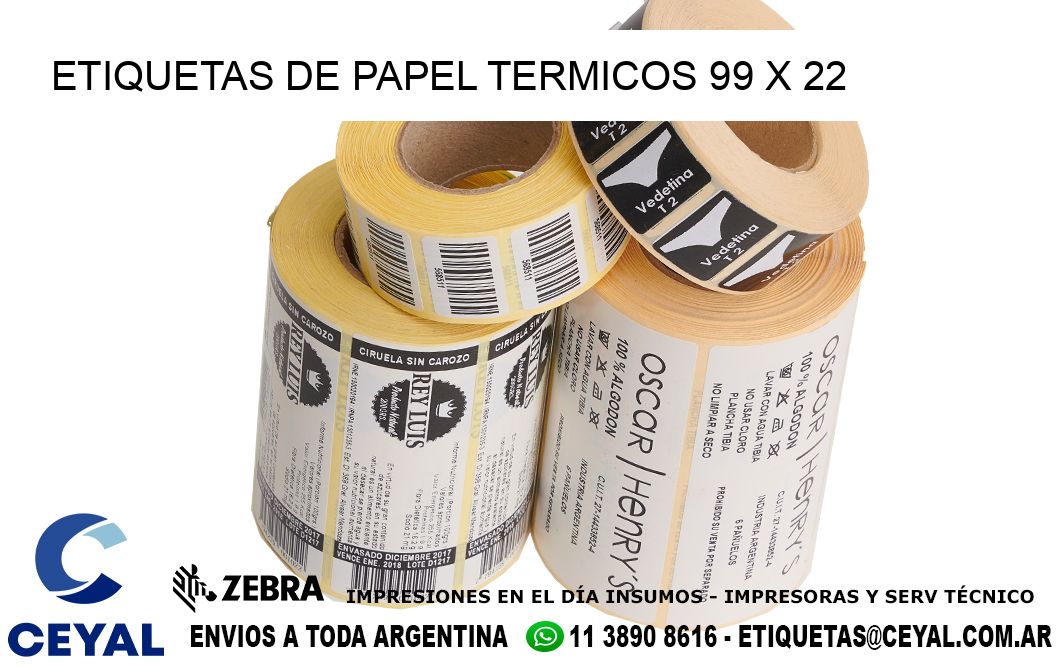 ETIQUETAS DE PAPEL TERMICOS 99 x 22