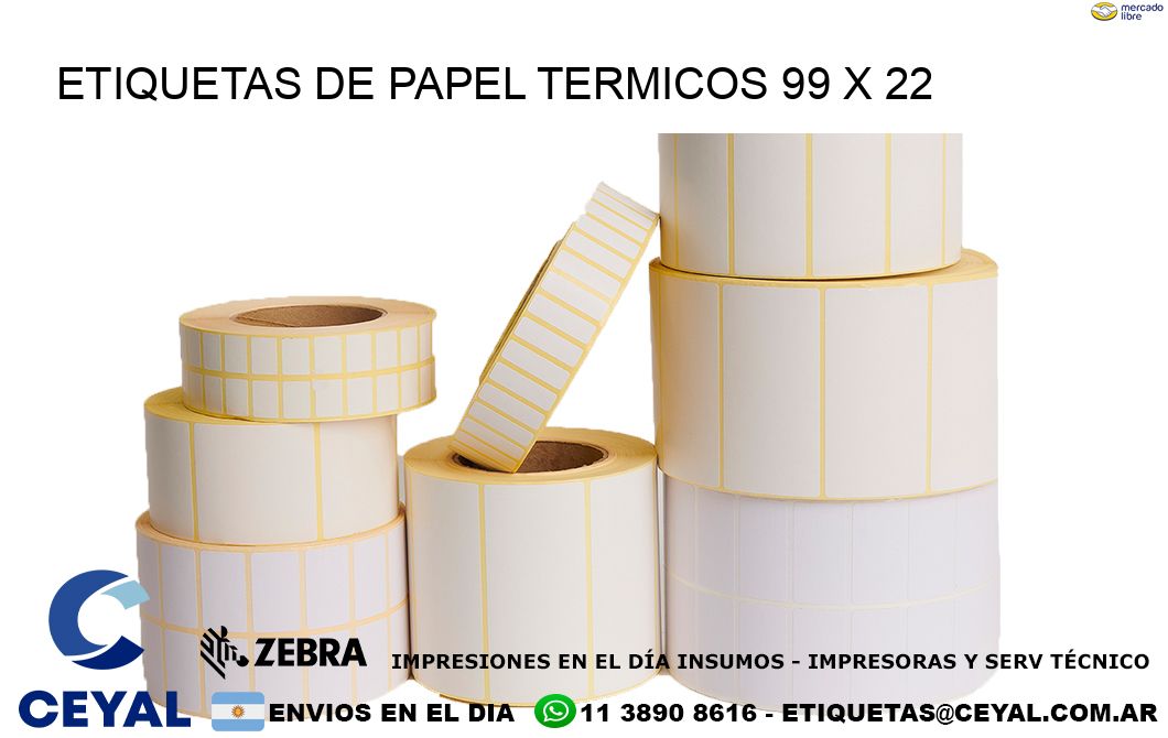 ETIQUETAS DE PAPEL TERMICOS 99 x 22