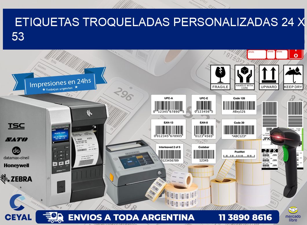 ETIQUETAS TROQUELADAS PERSONALIZADAS 24 x 53