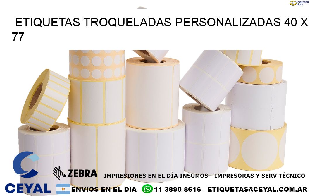 ETIQUETAS TROQUELADAS PERSONALIZADAS 40 x 77