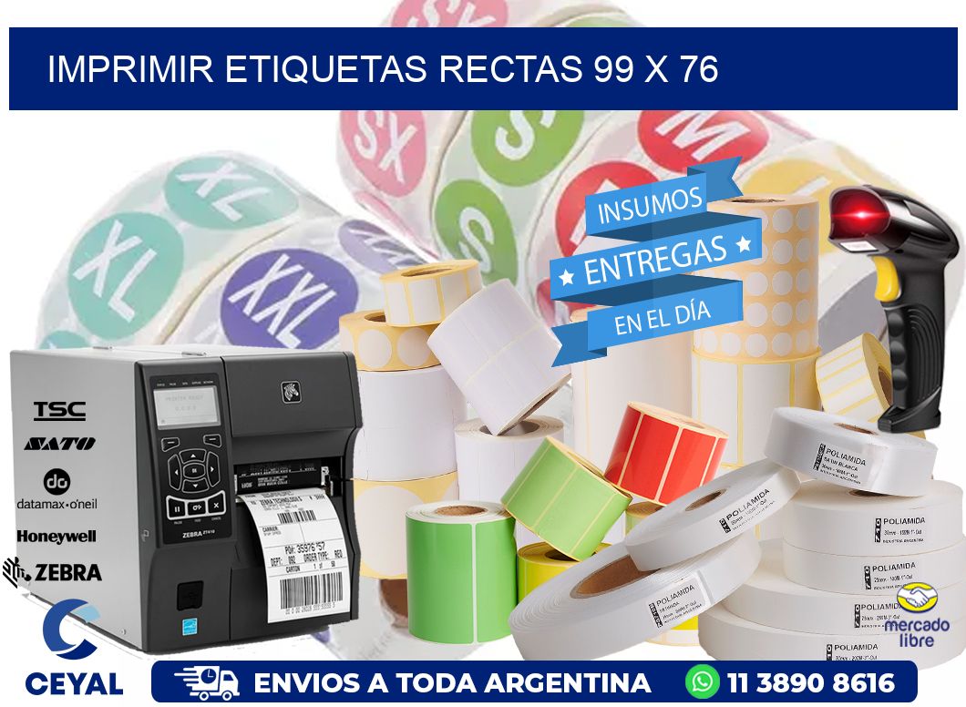 IMPRIMIR ETIQUETAS RECTAS 99 x 76