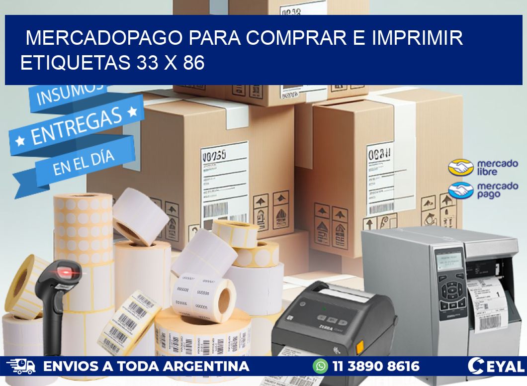 MERCADOPAGO PARA COMPRAR E IMPRIMIR ETIQUETAS 33 x 86