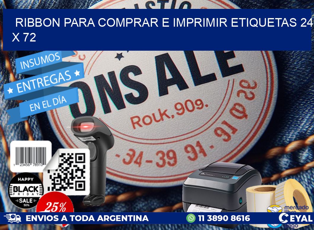 RIBBON PARA COMPRAR E IMPRIMIR ETIQUETAS 24 x 72