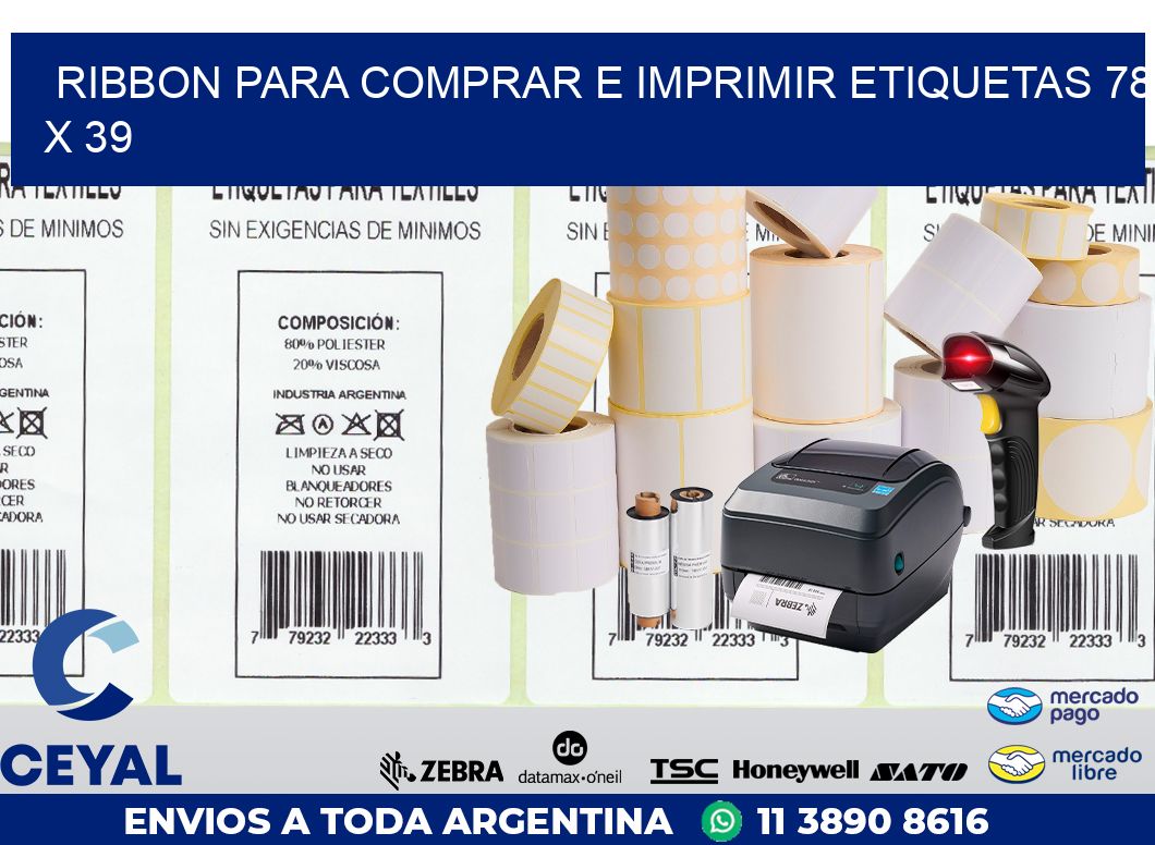 RIBBON PARA COMPRAR E IMPRIMIR ETIQUETAS 78 x 39
