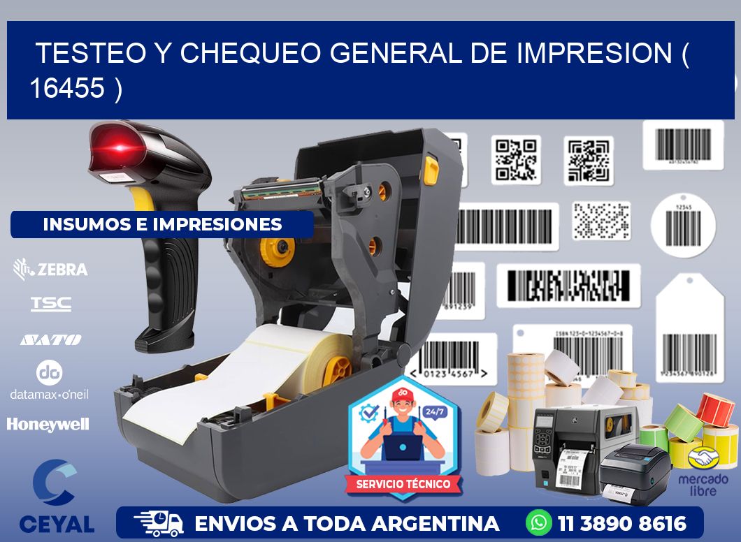 TESTEO Y CHEQUEO GENERAL DE IMPRESION ( 16455 )