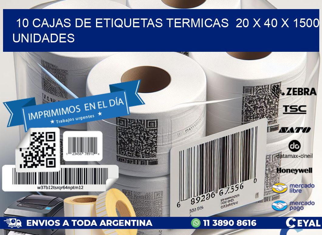 10 CAJAS DE ETIQUETAS TERMICAS  20 x 40 X 1500 UNIDADES