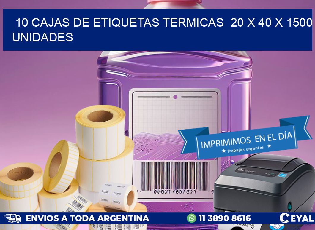 10 CAJAS DE ETIQUETAS TERMICAS  20 x 40 X 1500 UNIDADES