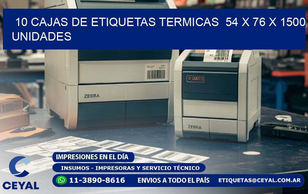 10 CAJAS DE ETIQUETAS TERMICAS  54 x 76 X 1500 UNIDADES