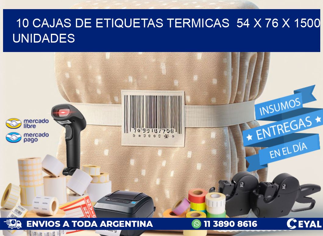 10 CAJAS DE ETIQUETAS TERMICAS  54 x 76 X 1500 UNIDADES