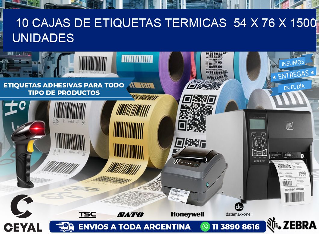 10 CAJAS DE ETIQUETAS TERMICAS  54 x 76 X 1500 UNIDADES