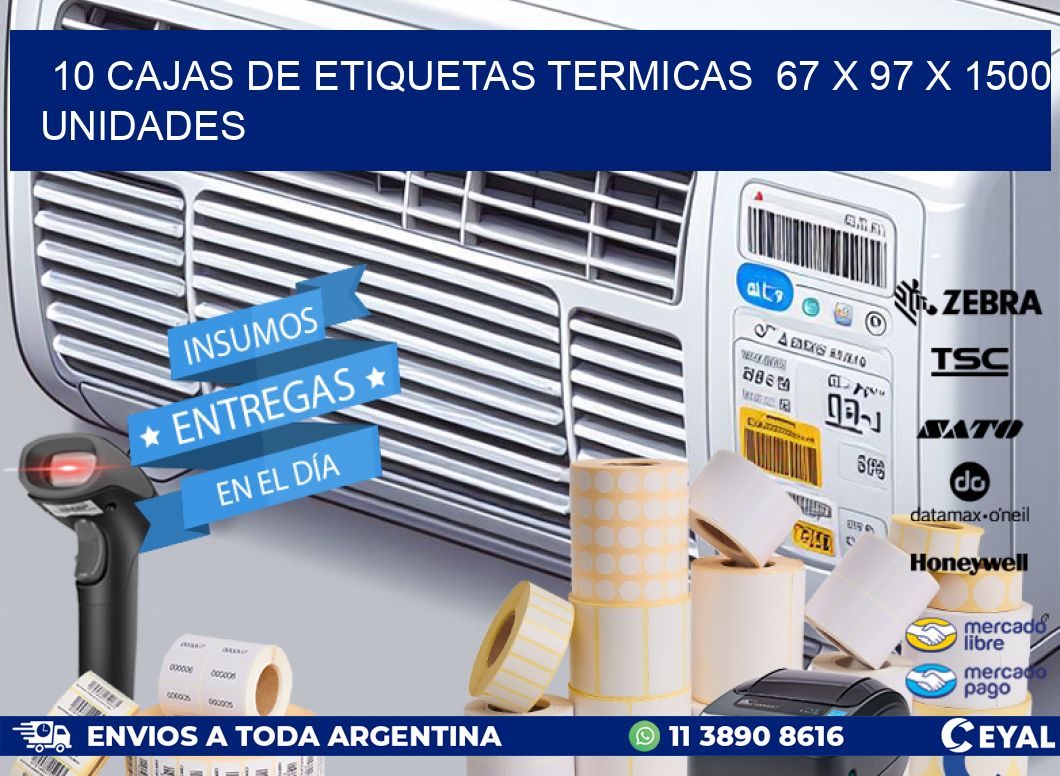 10 CAJAS DE ETIQUETAS TERMICAS  67 x 97 X 1500 UNIDADES