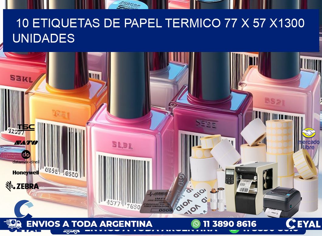 10 ETIQUETAS DE PAPEL TERMICO 77 x 57 X1300 UNIDADES