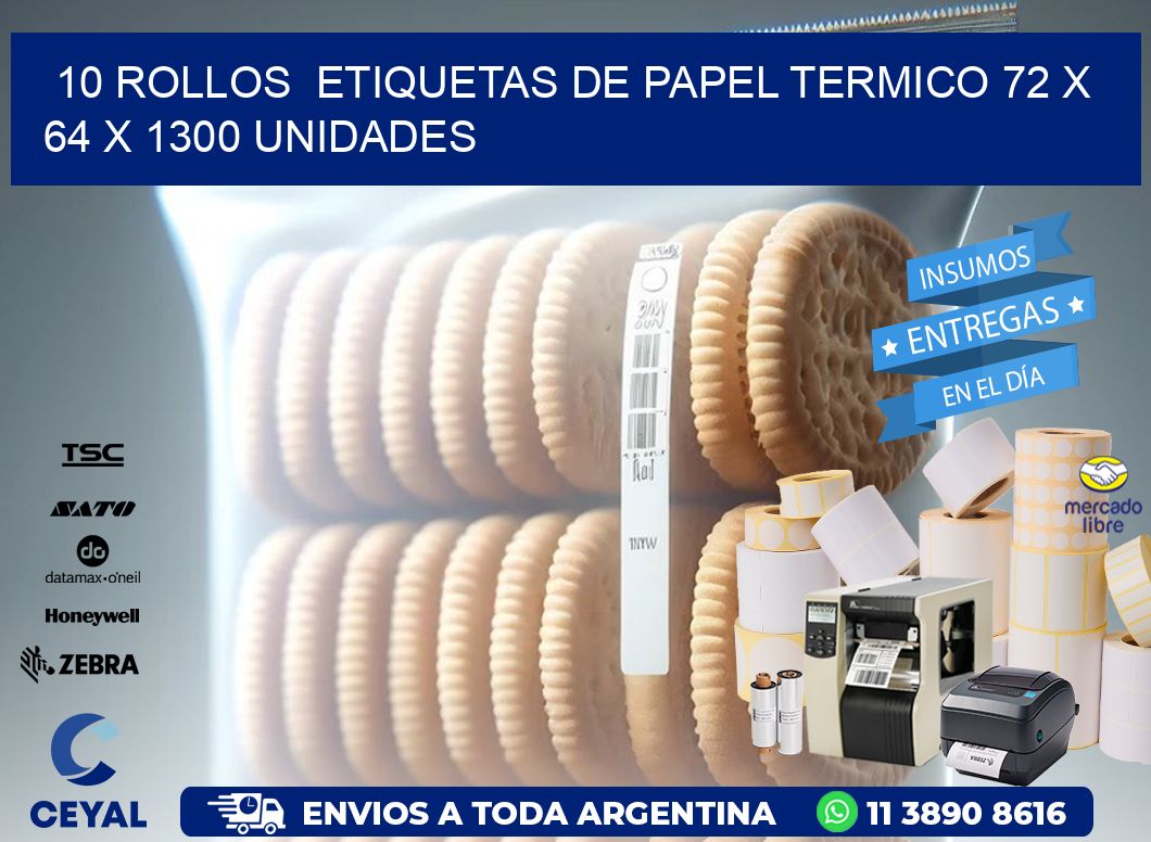 10 ROLLOS  ETIQUETAS DE PAPEL TERMICO 72 x 64 X 1300 UNIDADES