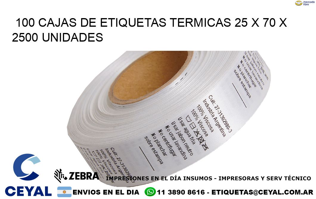 100 CAJAS DE ETIQUETAS TERMICAS 25 x 70 X 2500 UNIDADES