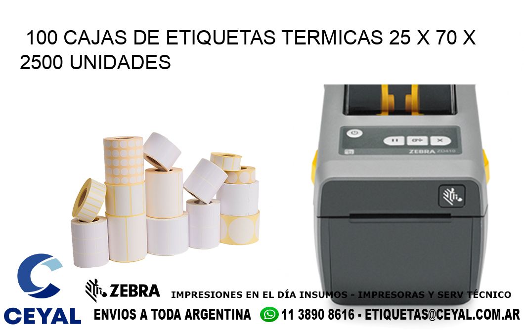 100 CAJAS DE ETIQUETAS TERMICAS 25 x 70 X 2500 UNIDADES