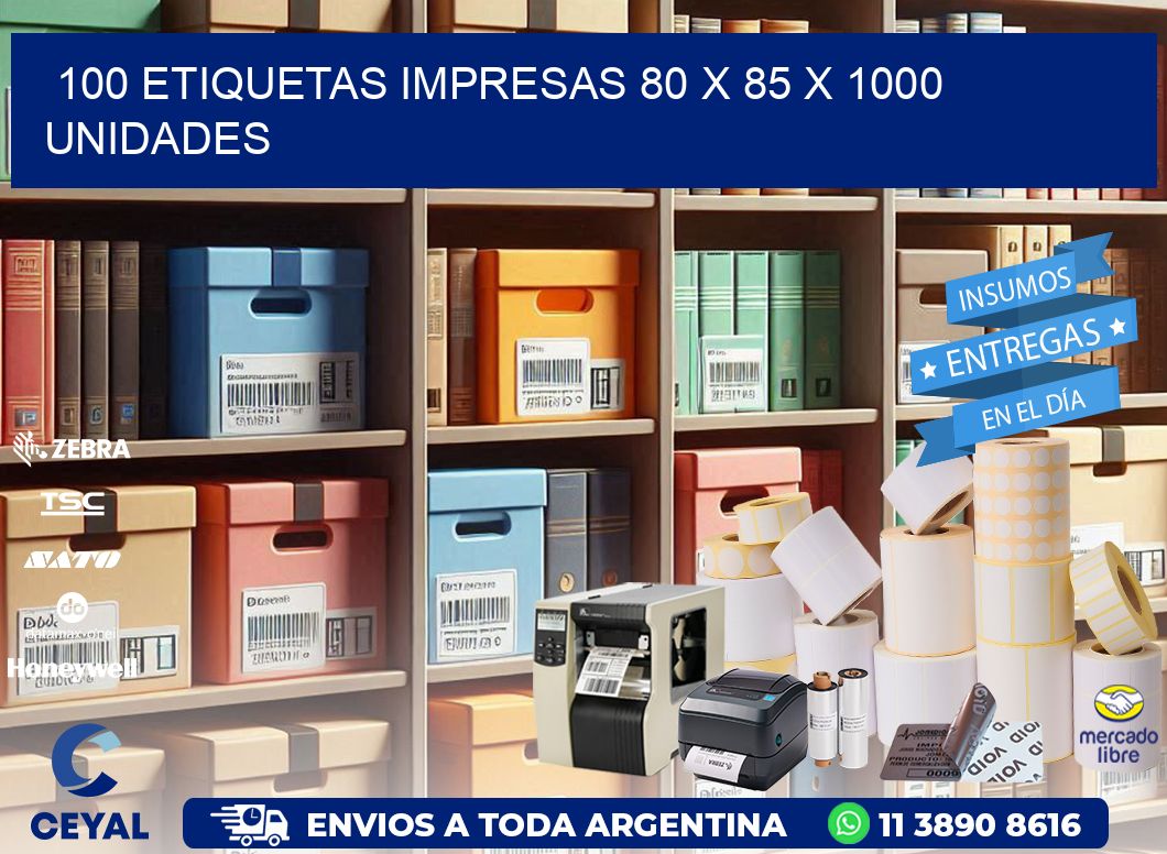 100 ETIQUETAS IMPRESAS 80 x 85 X 1000 UNIDADES