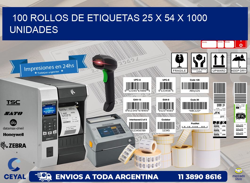 100 ROLLOS DE ETIQUETAS 25 x 54 X 1000 UNIDADES