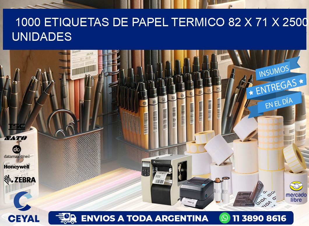 1000 ETIQUETAS DE PAPEL TERMICO 82 x 71 X 2500 UNIDADES