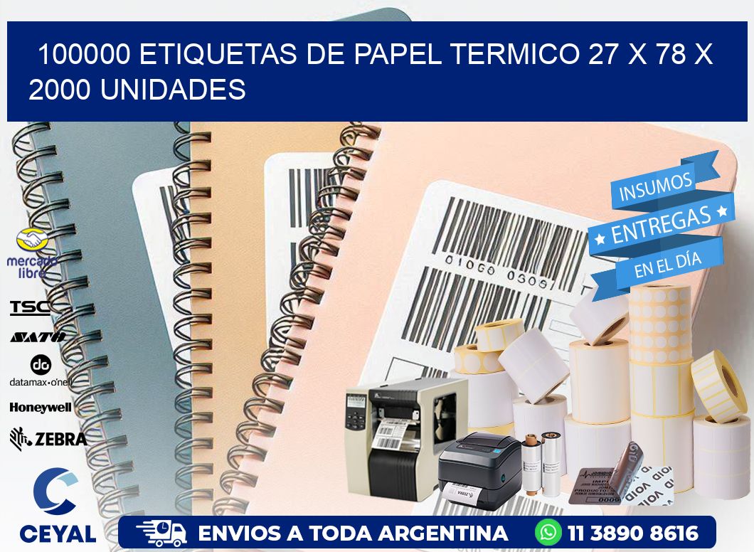 100000 ETIQUETAS DE PAPEL TERMICO 27 x 78 X 2000 UNIDADES