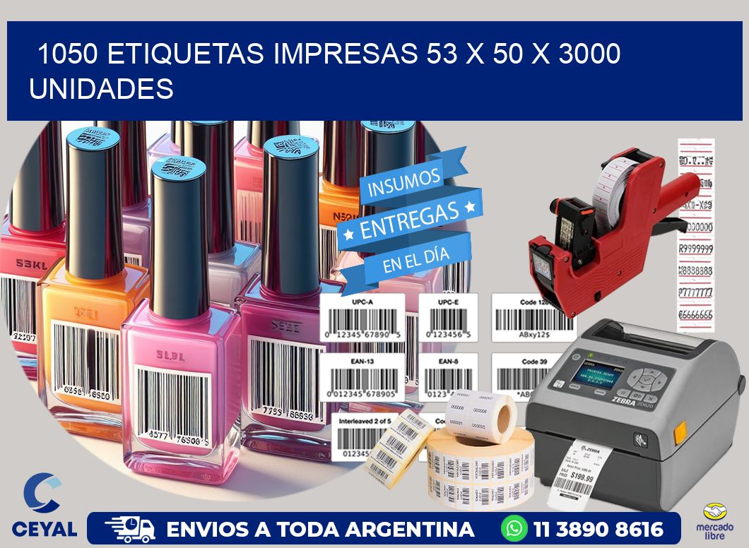 1050 ETIQUETAS IMPRESAS 53 x 50 X 3000 UNIDADES