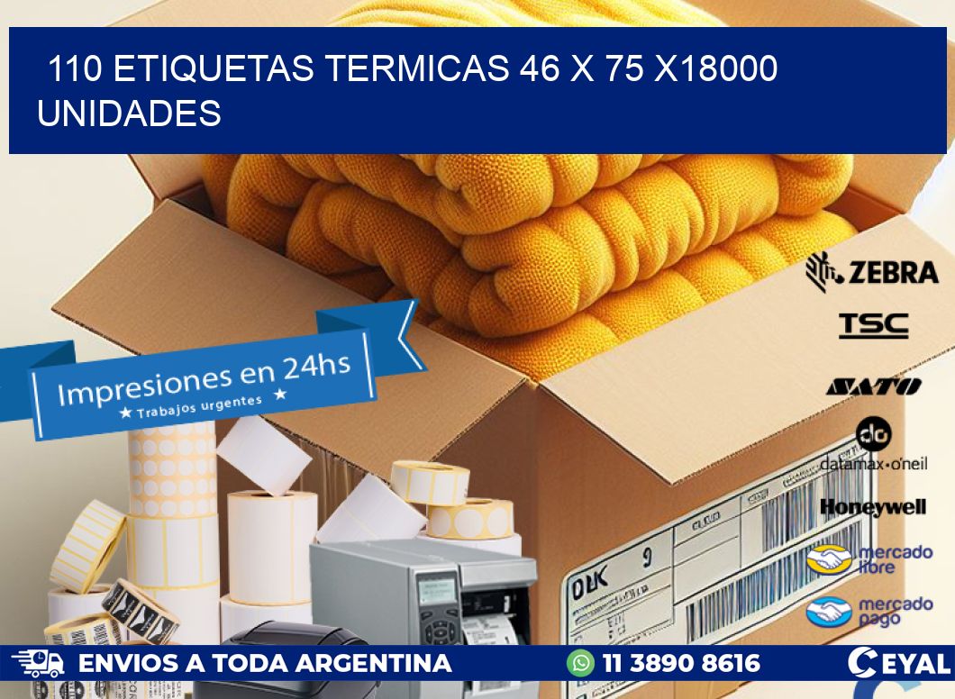 110 ETIQUETAS TERMICAS 46 x 75 x18000 UNIDADES