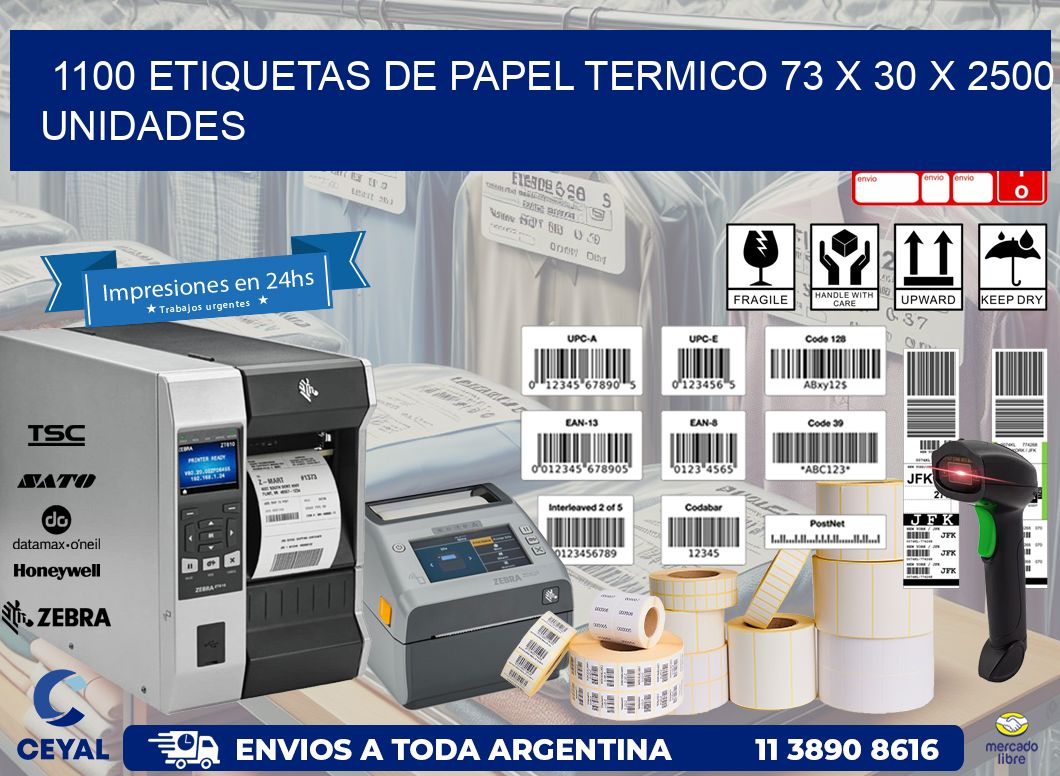 1100 ETIQUETAS DE PAPEL TERMICO 73 x 30 X 2500 UNIDADES