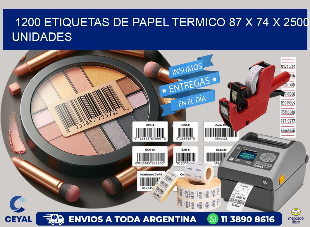 1200 ETIQUETAS DE PAPEL TERMICO 87 x 74 X 2500 UNIDADES