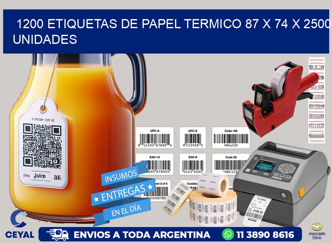 1200 ETIQUETAS DE PAPEL TERMICO 87 x 74 X 2500 UNIDADES