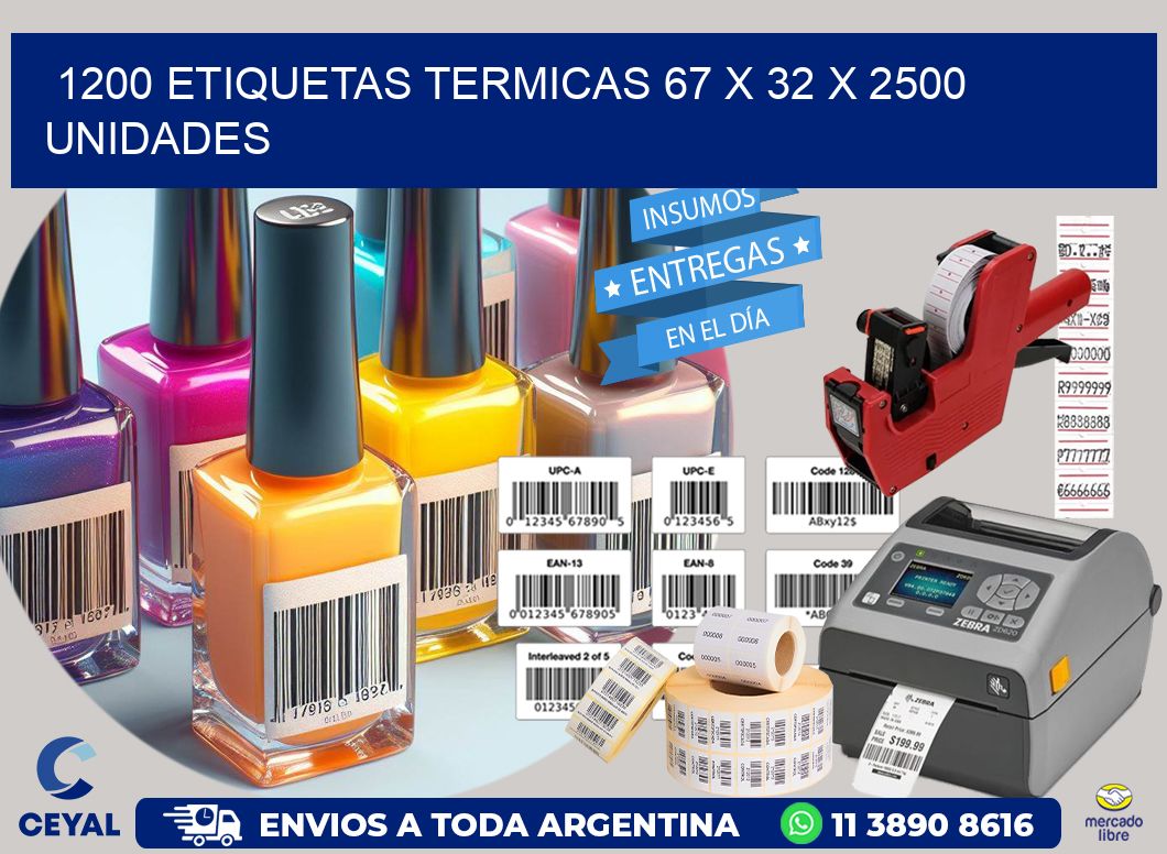 1200 ETIQUETAS TERMICAS 67 x 32 X 2500 UNIDADES