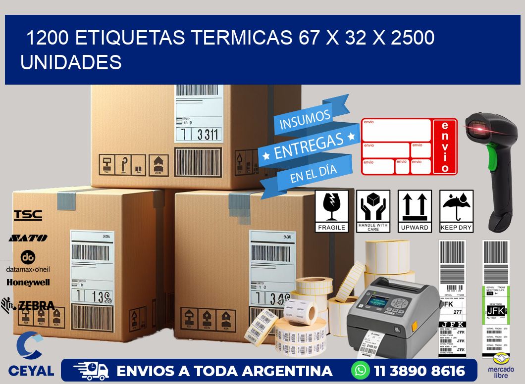 1200 ETIQUETAS TERMICAS 67 x 32 X 2500 UNIDADES