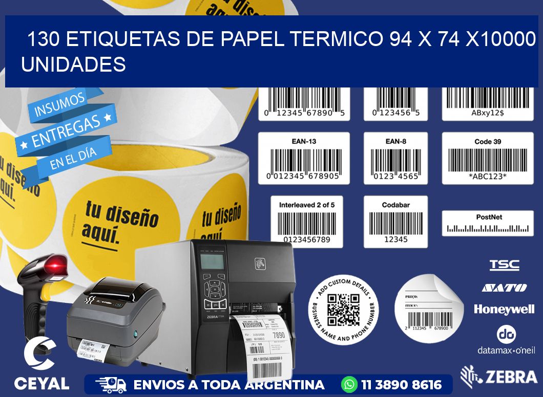 130 ETIQUETAS DE PAPEL TERMICO 94 x 74 X10000 UNIDADES