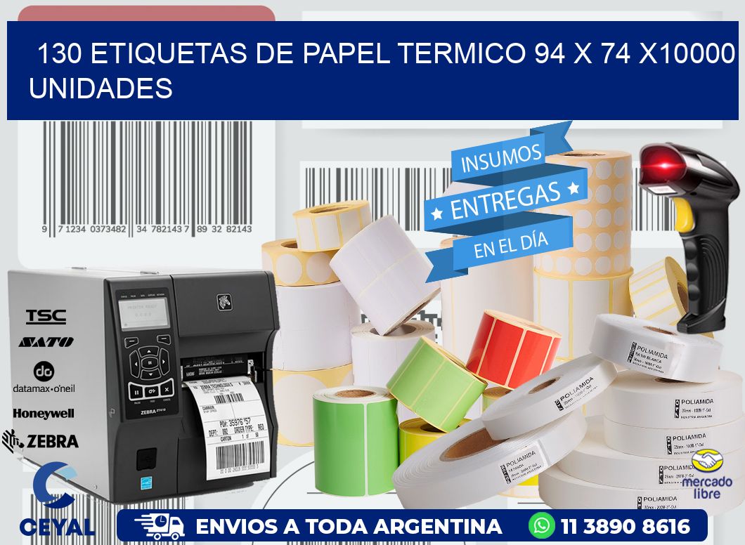 130 ETIQUETAS DE PAPEL TERMICO 94 x 74 X10000 UNIDADES