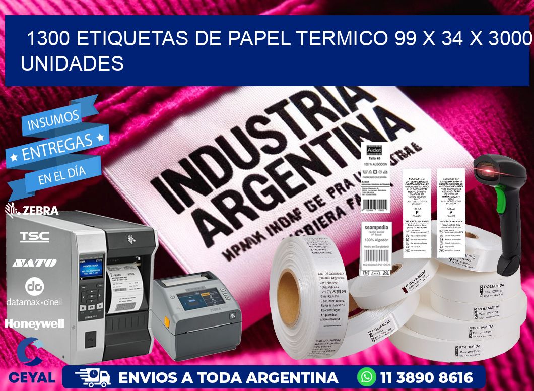 1300 ETIQUETAS DE PAPEL TERMICO 99 x 34 X 3000 UNIDADES