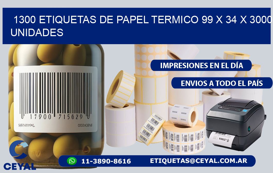 1300 ETIQUETAS DE PAPEL TERMICO 99 x 34 X 3000 UNIDADES