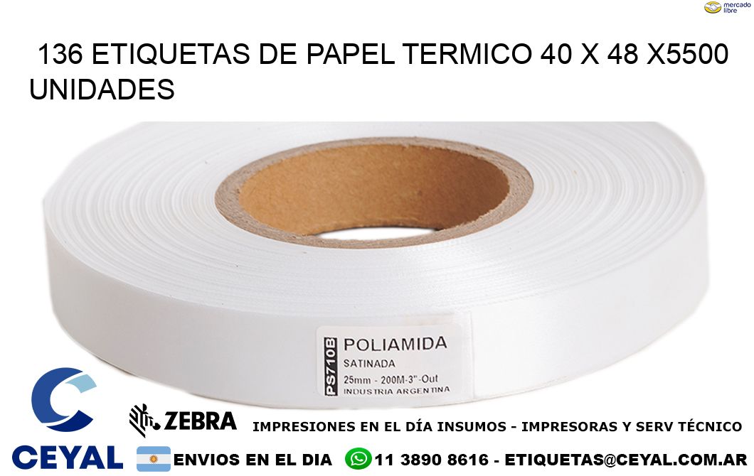 136 ETIQUETAS DE PAPEL TERMICO 40 x 48 X5500 UNIDADES