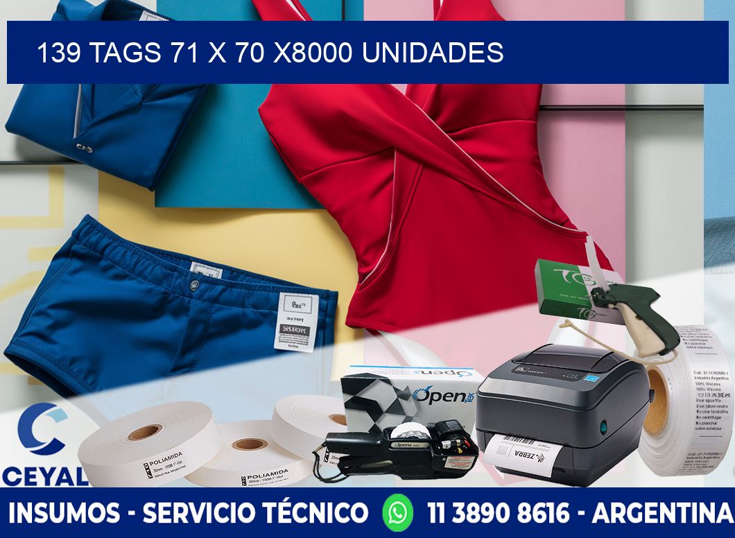 139 TAGS 71 x 70 X8000 UNIDADES