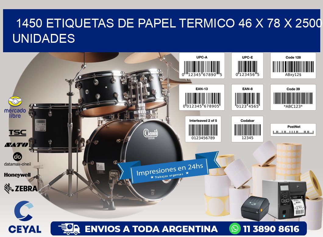 1450 ETIQUETAS DE PAPEL TERMICO 46 x 78 X 2500 UNIDADES