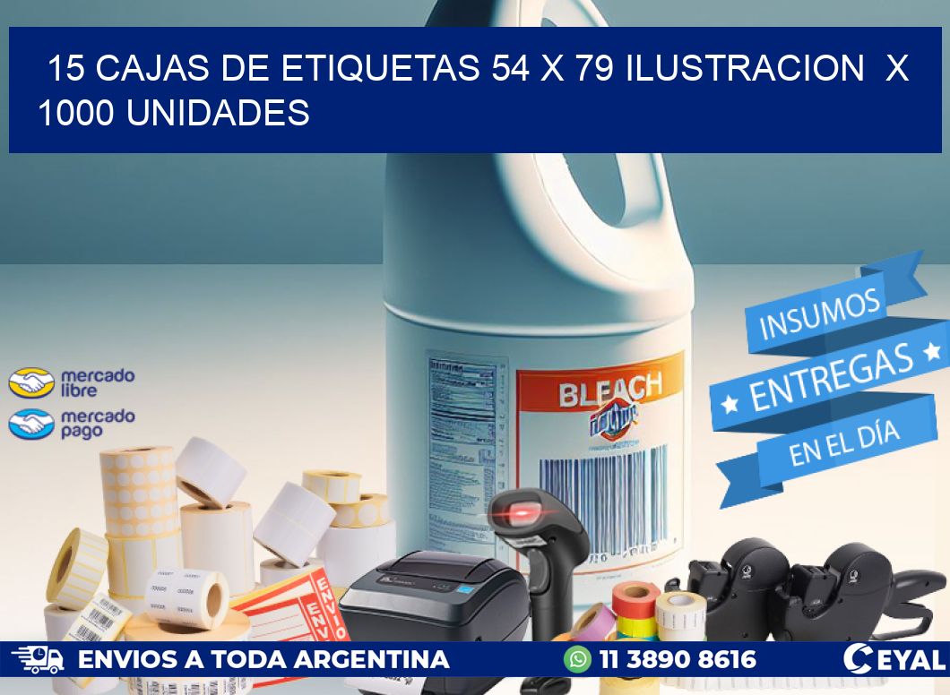 15 CAJAS DE ETIQUETAS 54 x 79 ILUSTRACION  X 1000 UNIDADES