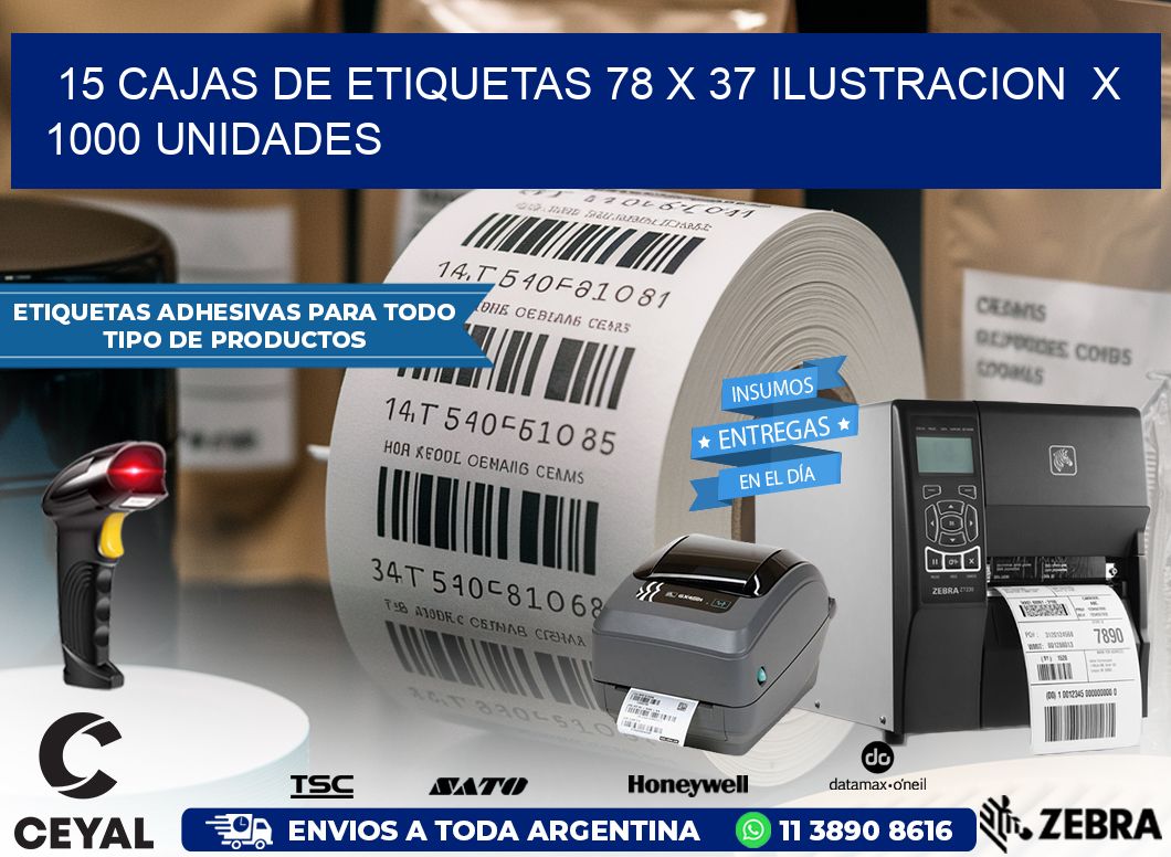 15 CAJAS DE ETIQUETAS 78 x 37 ILUSTRACION  X 1000 UNIDADES