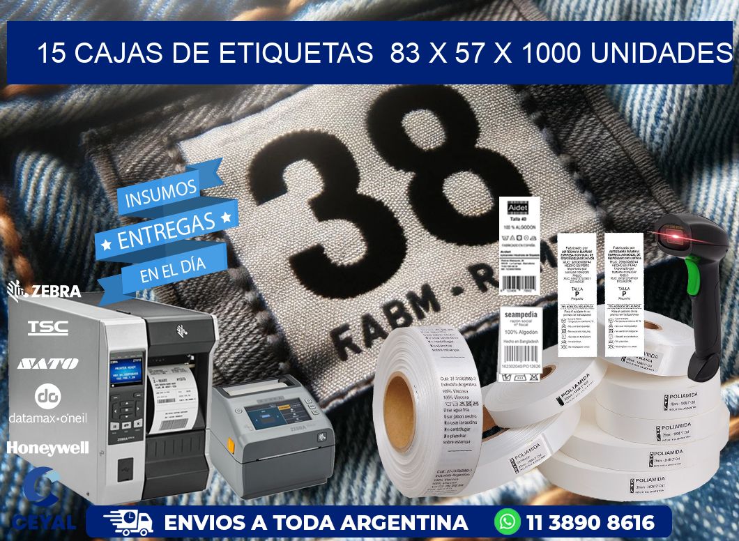 15 CAJAS DE ETIQUETAS  83 x 57 X 1000 UNIDADES