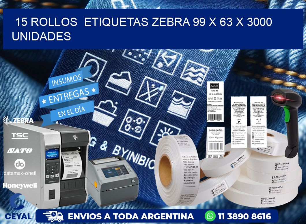 15 ROLLOS  ETIQUETAS ZEBRA 99 x 63 X 3000 UNIDADES