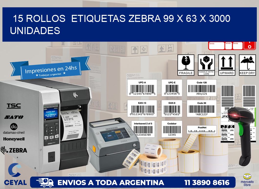 15 ROLLOS  ETIQUETAS ZEBRA 99 x 63 X 3000 UNIDADES