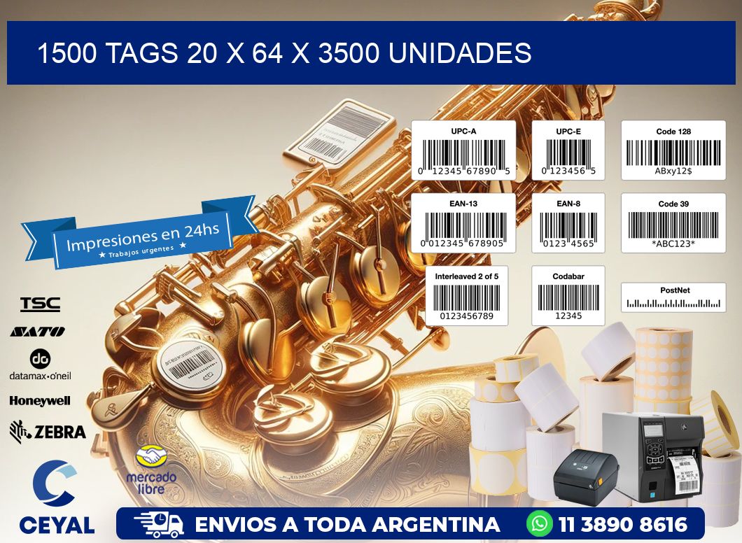 1500 TAGS 20 x 64 X 3500 UNIDADES