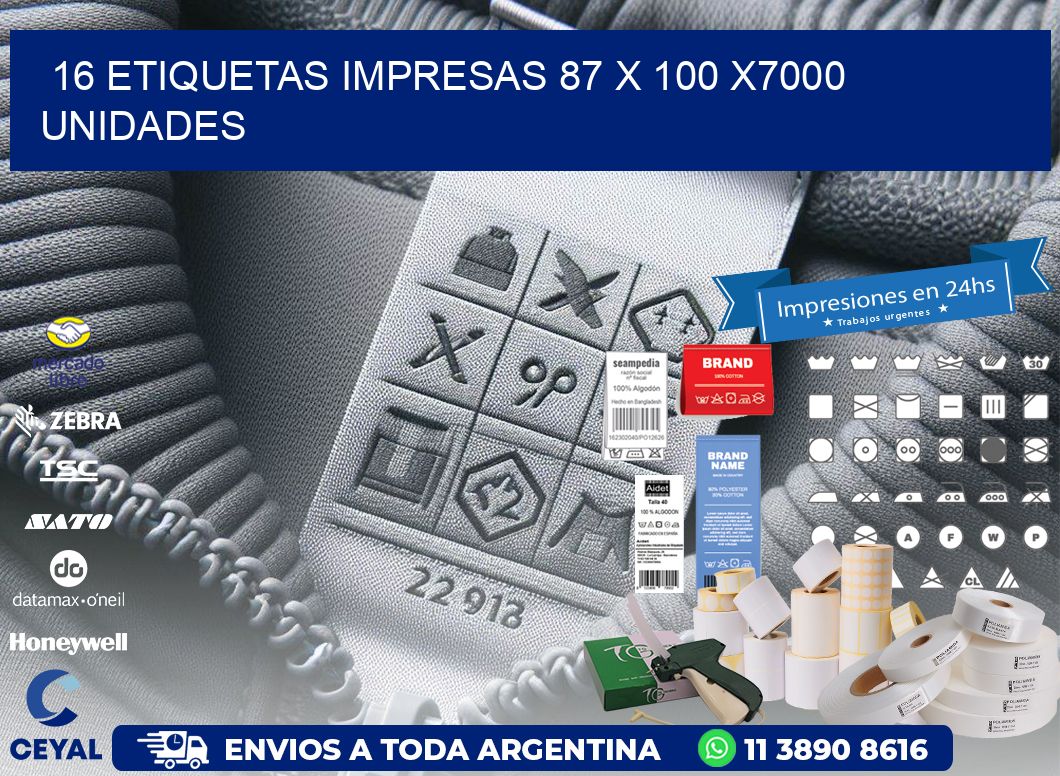 16 ETIQUETAS IMPRESAS 87 x 100 X7000 UNIDADES