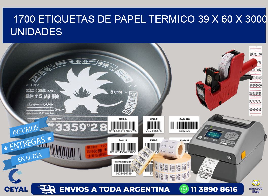 1700 ETIQUETAS DE PAPEL TERMICO 39 x 60 X 3000 UNIDADES