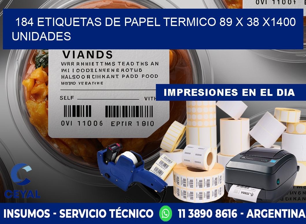 184 ETIQUETAS DE PAPEL TERMICO 89 x 38 X1400 UNIDADES