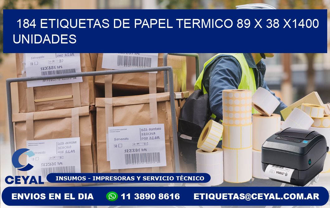 184 ETIQUETAS DE PAPEL TERMICO 89 x 38 X1400 UNIDADES