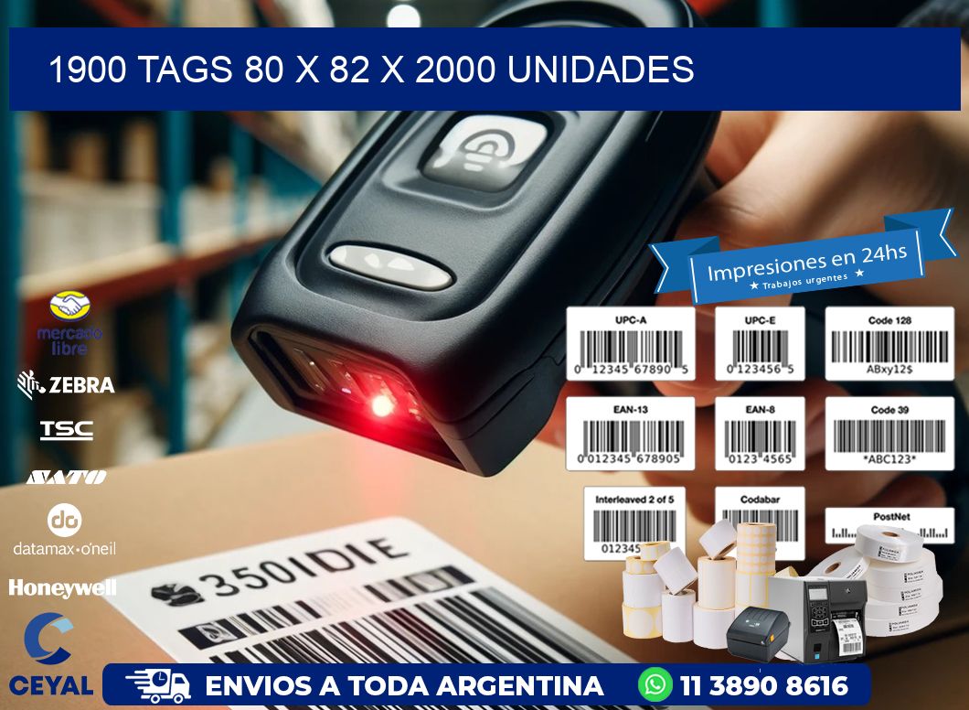 1900 TAGS 80 x 82 X 2000 UNIDADES