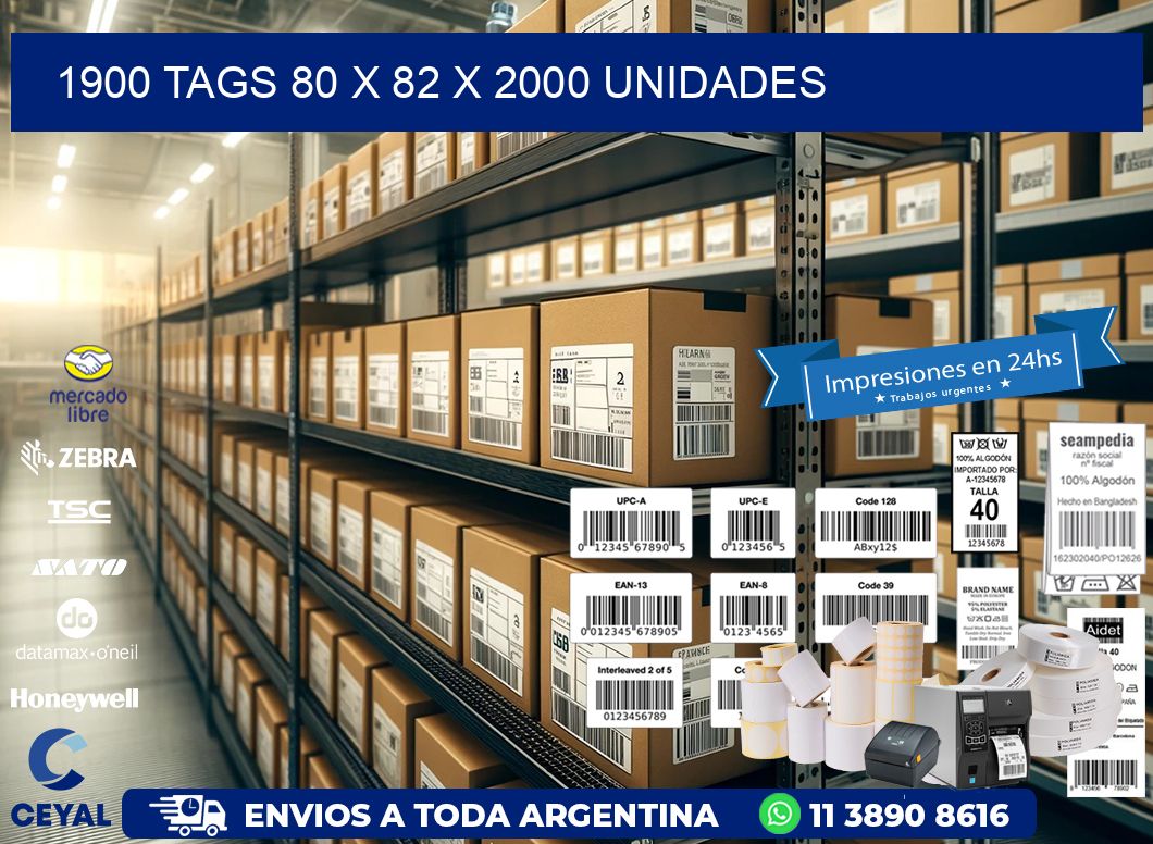 1900 TAGS 80 x 82 X 2000 UNIDADES