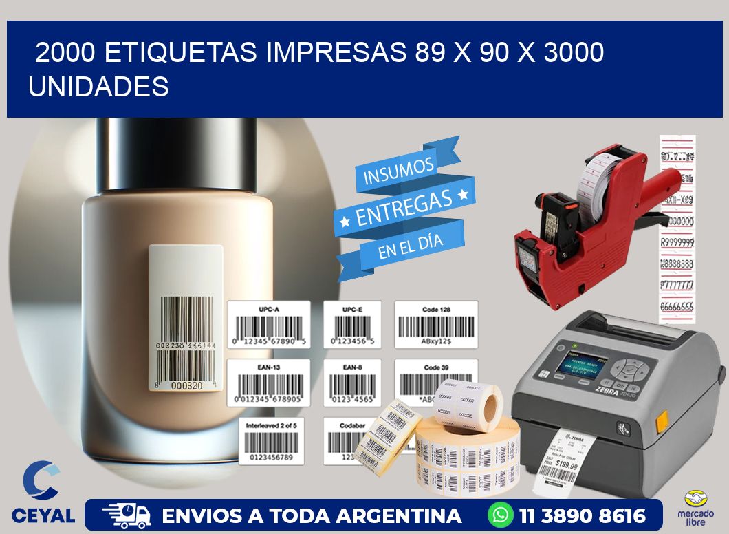 2000 ETIQUETAS IMPRESAS 89 x 90 X 3000 UNIDADES